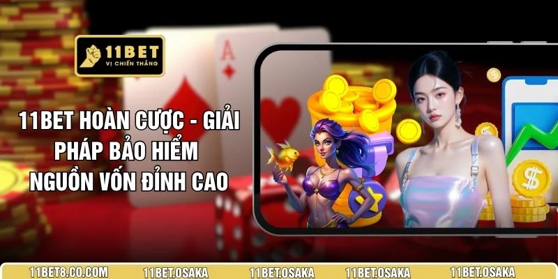 11BET Hoàn Cược