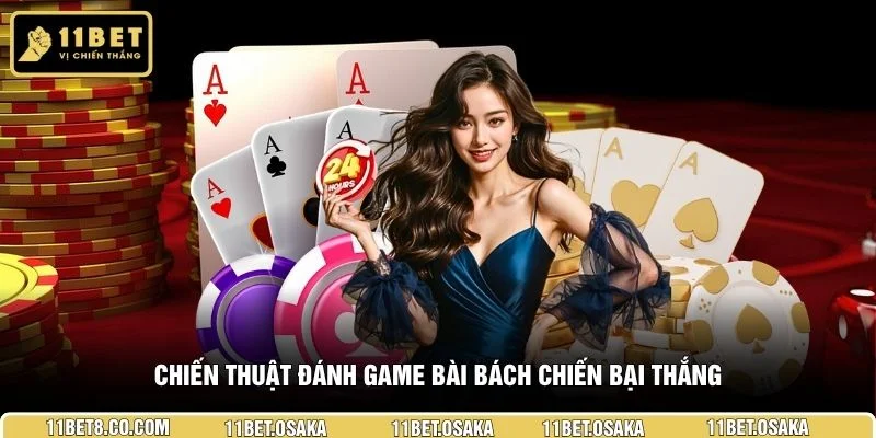 Chiến thuật đánh game bài bách chiến bách thắng