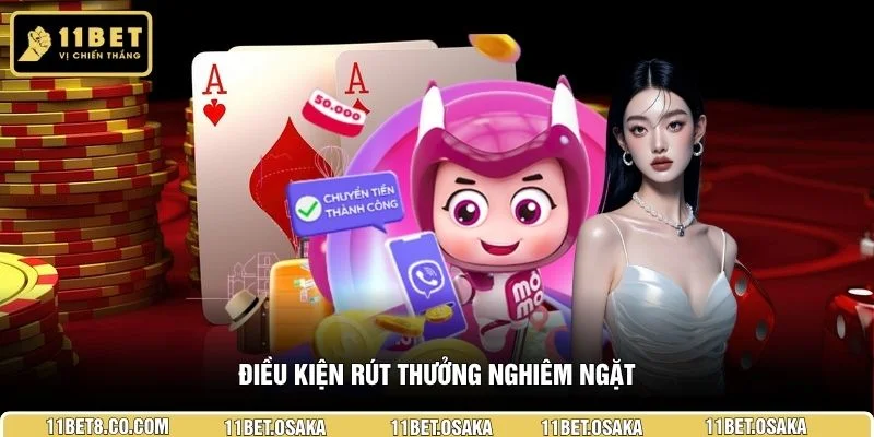 Điều kiện rút thưởng nghiêm ngặt