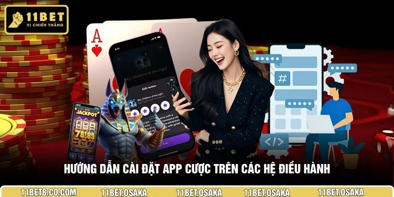 Hướng dẫn cài đặt app cược trên các hệ điều hành