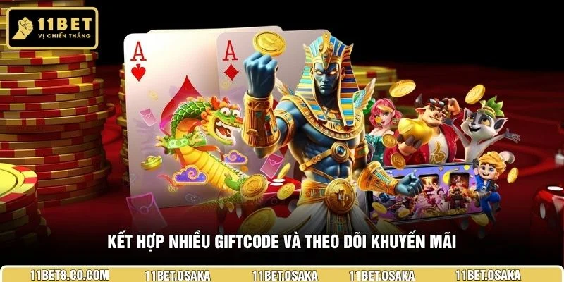 Kết hợp nhiều Giftcode và theo dõi khuyến mãi