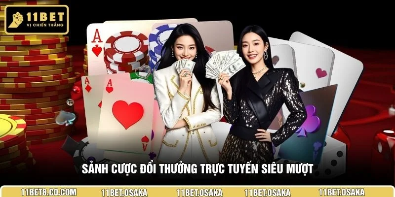 Sảnh cược đổi thưởng trực tuyến siêu mượt